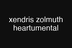 xendris zolmuth heartumental